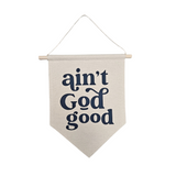 Ain't God Good Banner