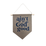 Ain't God Good Banner